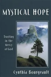 Book cover of Mystical Hope by Cynthia Bourgeault