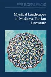 Book cover of Mystical Landscapes in Medieval Persian Literature by Fatemeh Keshavarz