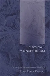 Book cover of Mystical Monotheism by John Peter Kenney