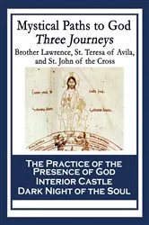 Book cover of Mystical Paths to God: Three Journeys by Saint Teresa of Avila