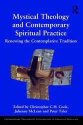 Book cover of Mystical Theology and Contemporary Spiritual Practice by Christopher C. H. Cook