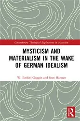 Book cover of Mysticism and Materialism in the Wake of German Idealism by Unknown