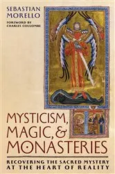 Book cover of Mysticism, Magic, and Monasteries by Sebastian Morello