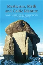 Book cover of Mysticism, Myth and Celtic Identity by Marion Gibson