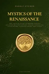 Book cover of Mystics of the Renaissance and their relation to modern thought by Rudolf Steiner