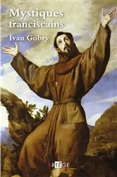 Book cover of Mystiques franciscains by Unknown