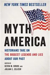 Book cover of Myth America by Kevin M. Kruse