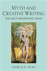 Book cover of Myth and Creative Writing by Adrian May