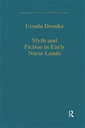 Book cover of Myth and Fiction in Early Norse Lands by Ursula Dronke