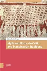 Book cover of Myth and History in Celtic and Scandinavian Traditions by Emily Lyle