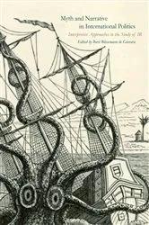 Book cover of Myth and Narrative in International Politics by Berit Bliesemann de Guevara