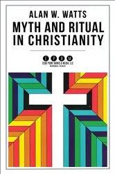 Book cover of Myth and Ritual in Christianity by Alan Watts