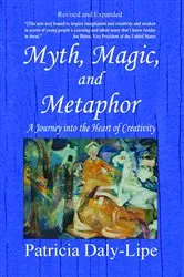Book cover of Myth, Magic, and Metaphor by Patricia Daly-Lipe