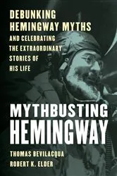 Book cover of Mythbusting Hemingway by Thomas Bevilacqua