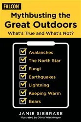 Book cover of Mythbusting the Great Outdoors by Jamie Siebrase