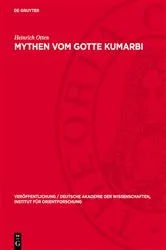 Book cover of Mythen vom Gotte Kumarbi by Heinrich Otten