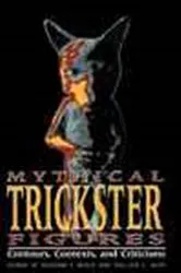 Book cover of Mythical Trickster Figures by William J. Hynes