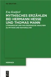 Book cover of Mythisches Erzählen bei Hermann Hesse und Thomas Mann by Eva Knöferl