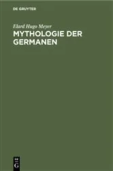 Book cover of Mythologie der Germanen by Elard Hugo Meyer