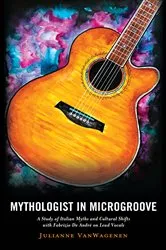 Book cover of Mythologist in Microgroove by Julianne VanWagenen