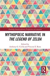 Book cover of Mythopoeic Narrative in The Legend of Zelda by Anthony Cirilla