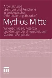 Book cover of Mythos Mitte by Arbeitsgruppe 