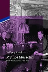 Book cover of Mythos Mussolini by Wolfgang Schieder