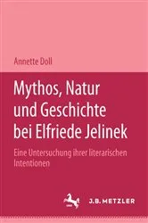 Book cover of Mythos, Natur und Geschichte bei Elfriede Jelinek by Annette Doll