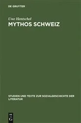 Book cover of Mythos Schweiz by Uwe Hentschel