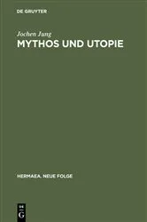 Book cover of Mythos und Utopie by Jochen Jung
