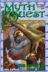 Book cover of MYTHQUEST 3: JAMBAVAN: THE IMMORTAL BEAR KING by Anuradha Kumar