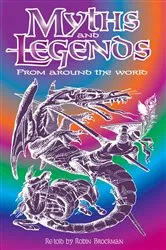 Book cover of Myths and Legends from Around the World by Robin Brockman