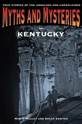 Book cover of Myths and Mysteries of Kentucky by Mimi O'malley