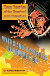 Book cover of Myths and Mysteries of New Mexico by Barbara Marriott