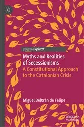 Book cover of Myths and Realities of Secessionisms by Miguel Beltrán de Felipe