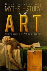 Book cover of Myths, History, and Art by Basil Markesinis