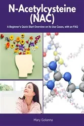 Book cover of N-Acetylcysteine (NAC) by Mary Golanna
