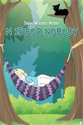 Book cover of N is for Nobody by Irina Wooden Heisey