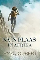 Book cover of Na 'n plaas in Afrika by Irma Joubert