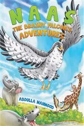 Book cover of Naas - The Brainy Falcon's Adventures by Abdulla Mahmood
