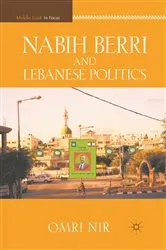 Book cover of Nabih Berri and Lebanese Politics by O. Nir