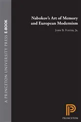 Book cover of Nabokov's Art of Memory and European Modernism by John Burt Foster