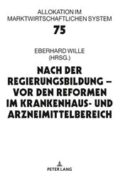 Book cover of Nach der Regierungsbildung – vor den Reformen im Krankenhaus- und Arzneimittelbereich by Unknown