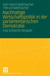 Book cover of Nachhaltige Wirtschaftspolitik in der parlamentarischen Demokratie by Karl-Heinz Naßmacher