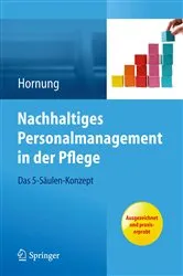 Book cover of Nachhaltiges Personalmanagement in der Pflege - Das 5-Säulen Konzept by Unknown