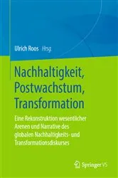 Book cover of Nachhaltigkeit, Postwachstum, Transformation by Ulrich Roos