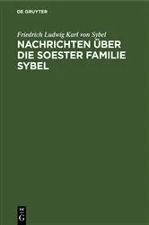 Book cover of Nachrichten über die Soester Familie Sybel by Friedrich Ludwig Karl von Sybel