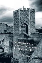 Book cover of Nacionalismo Y La Expulsión De Los Judíos De España En 1492 by Vernice Grajeda