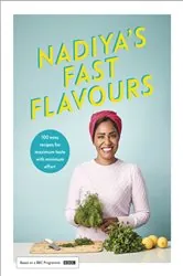 Book cover of Nadiya's Fast Flavours by Nadiya Hussain