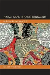 Book cover of Nagai Kafū's Occidentalism by Rachael Hutchinson